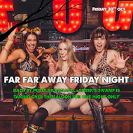 Far Far Away Friday Night at Coyote Ugly Camden at Coyote Ugly Saloon Camden
