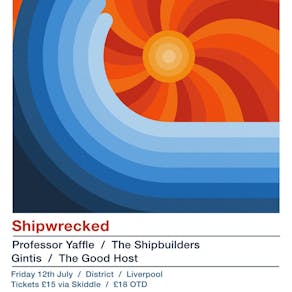 Shipwrecked - Professor Yaffle/Shipbuilders/Gintis/Good Host