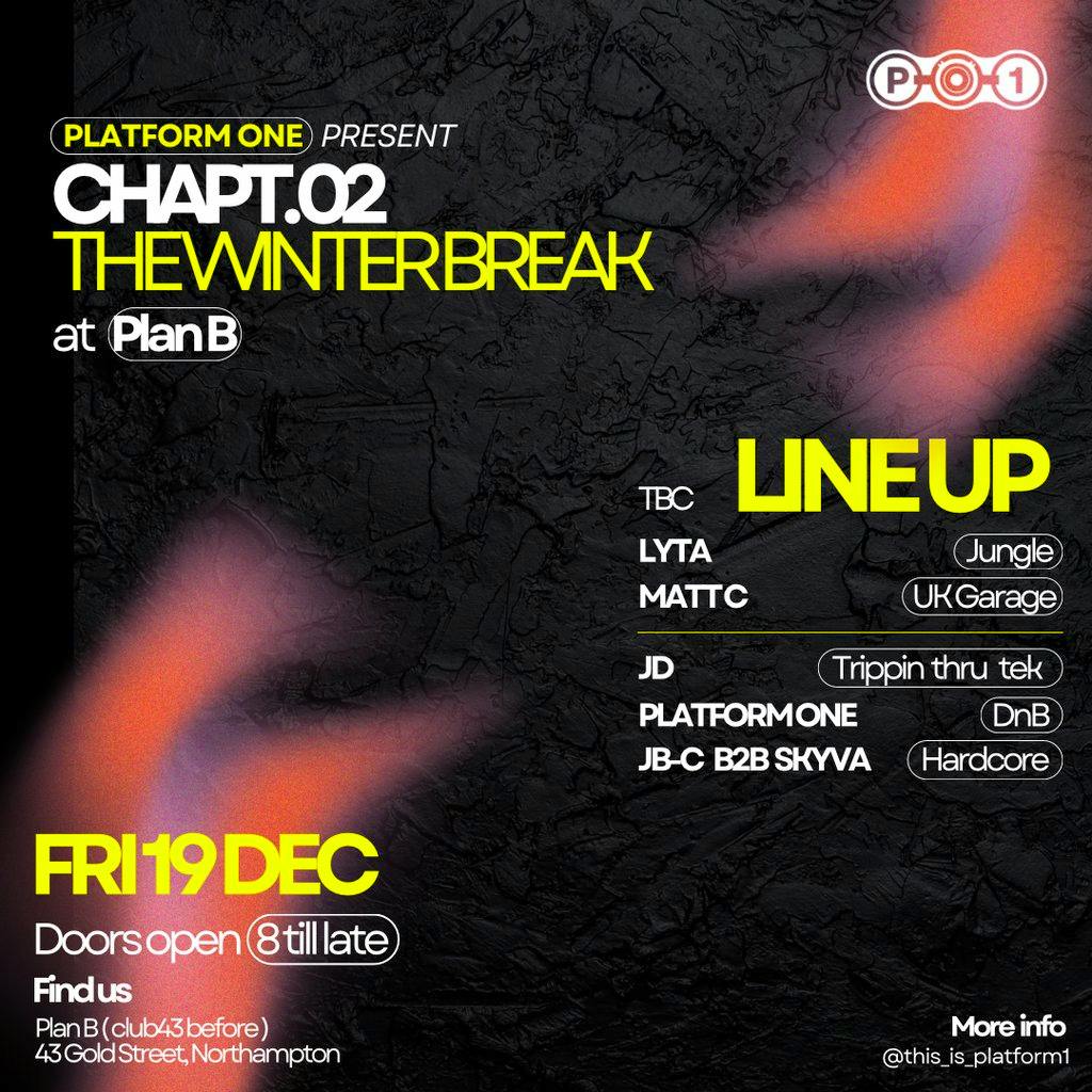 Platform One - The Winter Break at Plan B, 43 Gold Street, Northampton, NN1 1RA