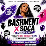 Bashment X Soca - Shoreditch Party - Everyone Free Before 12AM at The Lighthouse Bar And Club