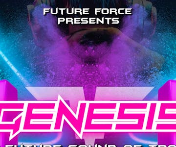 FUTURE FORCE Presents GENESIS