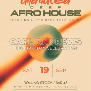 Undiluted Carl Andrews Birthday Edition
