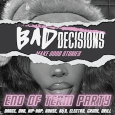 Bad Decisions | Dance, DNB, House, Hip-Hop at CHALK