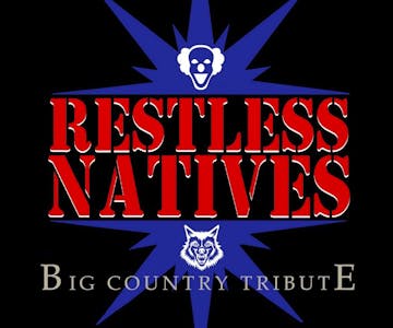 Restless Natives & The Buffalo Skinners