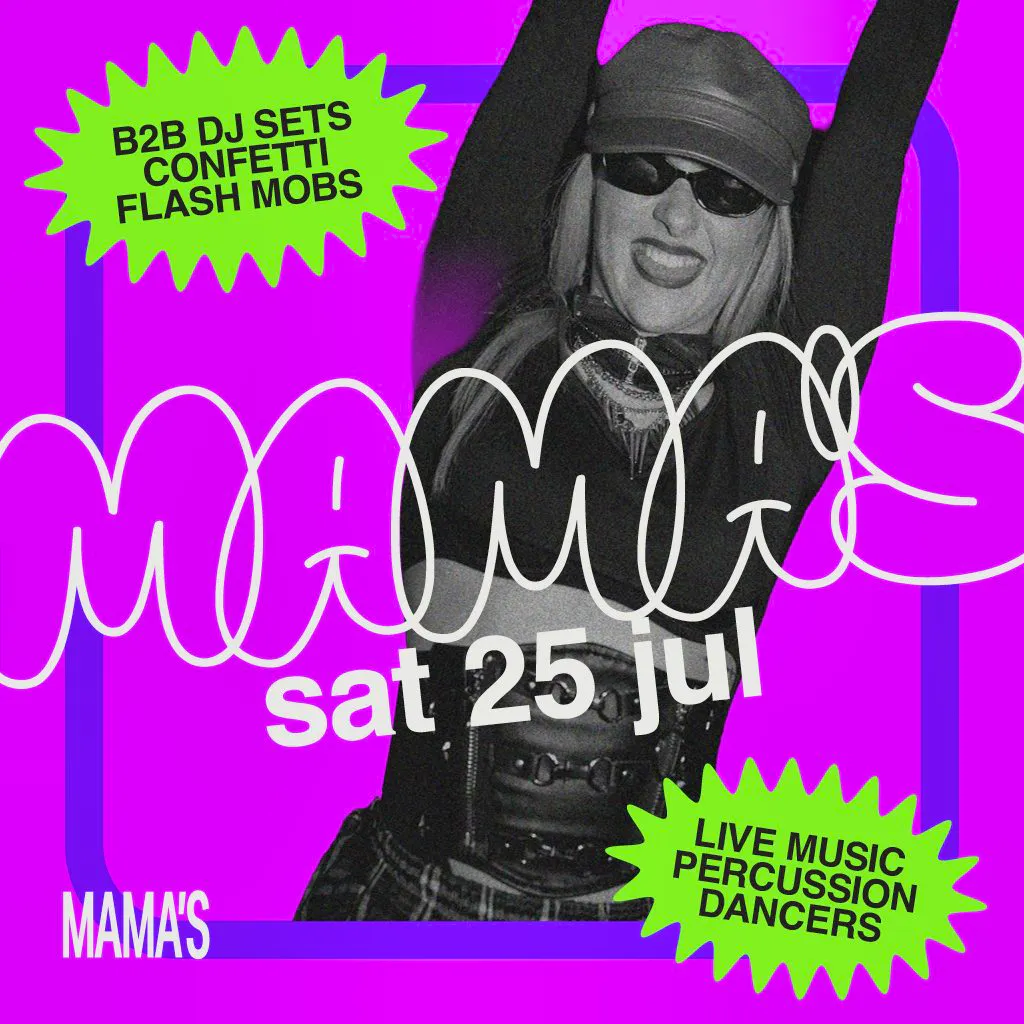Mama's Saturday // 25th July at Mama Roux's