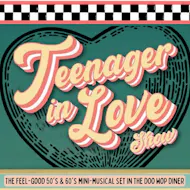 Teenager In Love Show at The Old Savoy Home Of The Deco Theatre