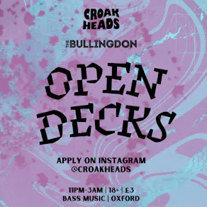 Croakheads: Open Decks at The Bullingdon