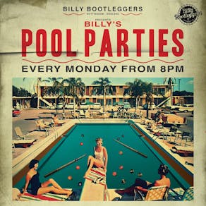BILLY'S POOL PARTIES - Free entry pool tournament & games