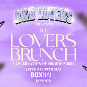R&B Lovers: The Lovers Brunch - BOXHALL