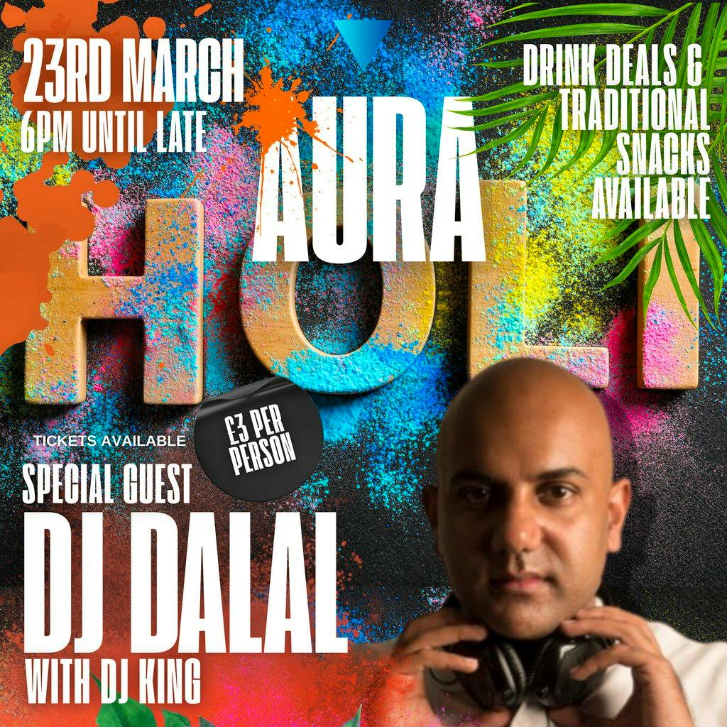 Tickets Holi 2025 with DJ Dalal Club Aura Tunbridge Wells Tunbridge Wells Sun 23 March 2025