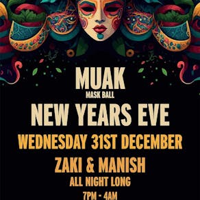 MUAK. New Years Eve. Masked Dance with 30 Years of Zaki & Manish