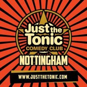 Just the Tonic Comedy Club - Nottingham - 7 O'Clock Show