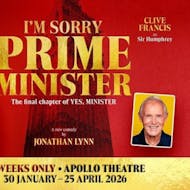 I'm Sorry, Prime Minister at Apollo Shaftesbury Avenue