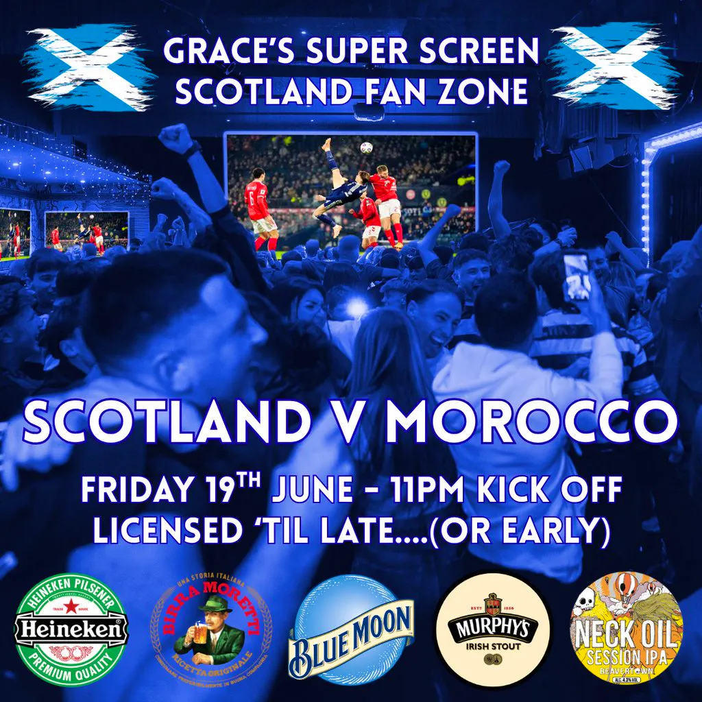 Scotland v Morocco - *SUPER SCREEN* at Grace's Irish Centre