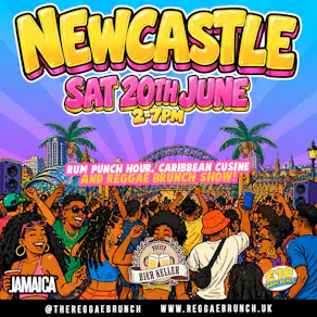 The Reggae Brunch - NEWCASTLE - Sat 20th June
