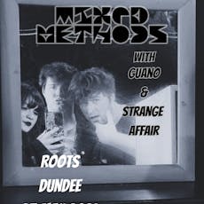 Mixed Methods| Guano| Strange Affair at Roots Dundee