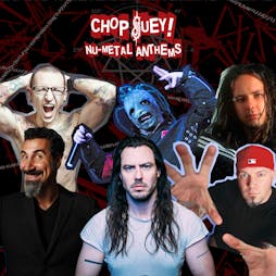 Chop Suey! Nu-metal Anthems | Rammstein Aftershow Party Tickets | The Workman's Cellar Dublin  | Sun 23rd June 2024 Lineup