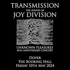 Transmission: The Sound Of Joy Division at The Booking Hall