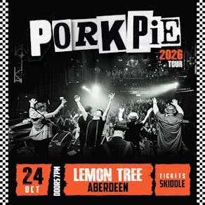 PorkPie plus Support (TBC) at The Lemon Tree, Aberdeen