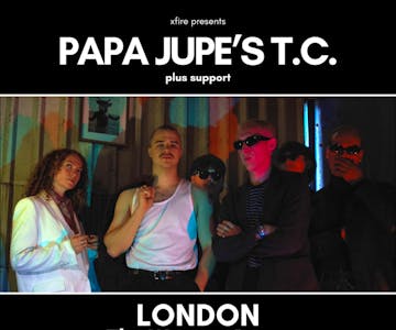Papa Jupe's T.C. + support - London