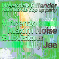 Weekday Offender: Hard Dance Pop Up Party at The Vinyl Whistle