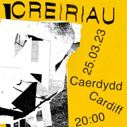 CREIRIAU Tickets | SHIFT Cardiff  | Sat 25th March 2023 Lineup