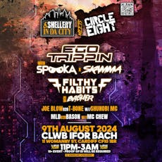 Da Shellery In Da City Meets Circle Eight-Ego Trippin & more at Clwb Ifor Bach