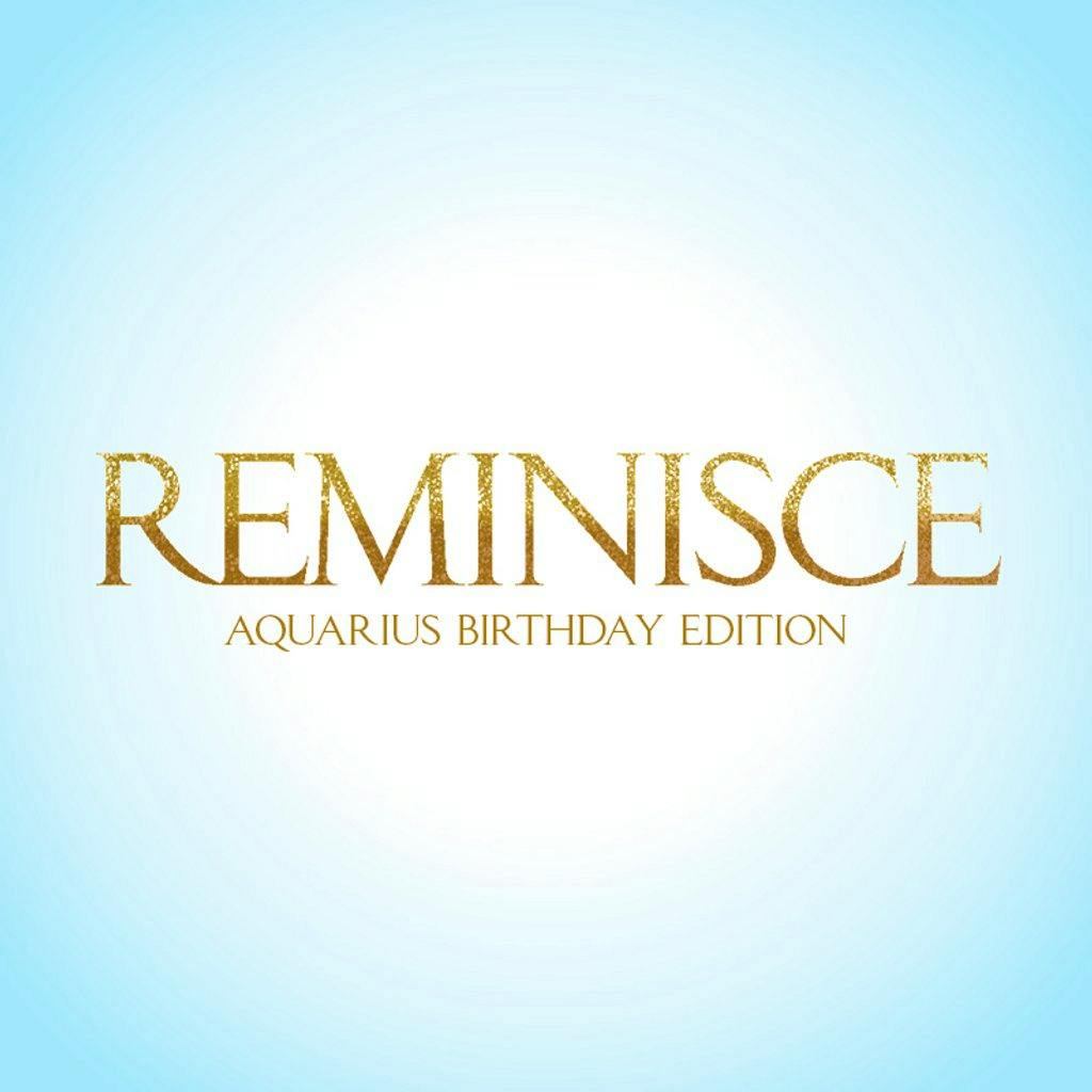 REMINISCE - Aquarius Birthday Edition at FIRE Nightclub London
