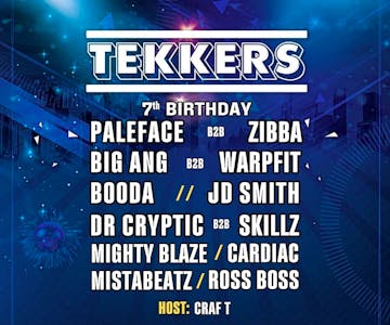 Tekkers 7th Birthday Rave Saturday 18th May Dryad Works
