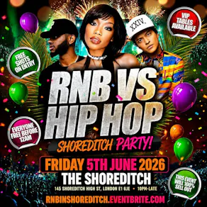 RNB VS HIP HOP - Shoreditch Party - Everyone Free Before 12AM