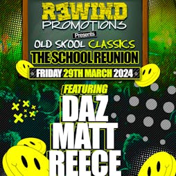 Rewind Old Skool Classics : The Skool Reunion Tickets | Kings Quarters Morecambe  | Fri 29th March 2024 Lineup