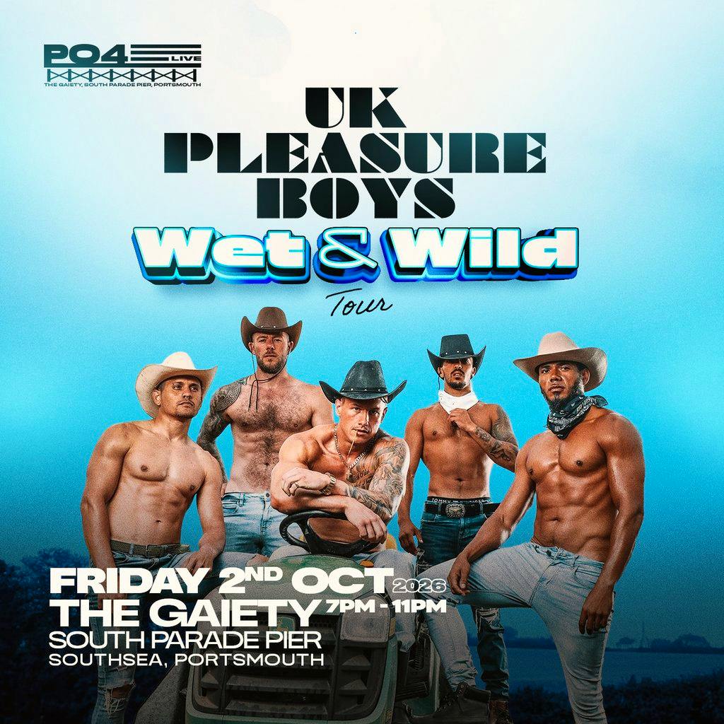 UK Pleasure Boys Wet & Wild Tour | Portsmouth at The Gaiety Southsea