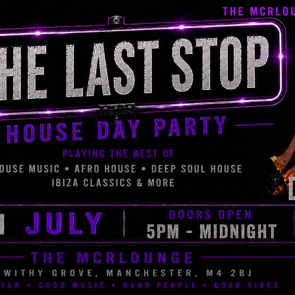 The Last Stop - HOUSE MUSIC DAY PARTY at THE MCR LOUNGE