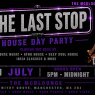 The Last Stop - HOUSE MUSIC DAY PARTY at THE MCR LOUNGE