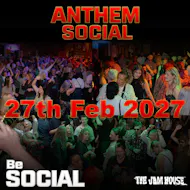Anthem Social: 27th February at The Jam House
