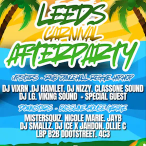 - Leeds Carnival After Party