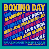 BOXING DAY BASH - Fauldhouse - 26th December 2026 at Fauldhouse Miners Welfare Club