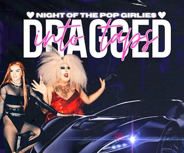 Dragged Into Taps: Night of the Pop Girlies (Drag Bingo)