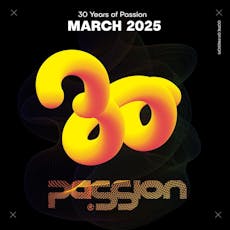 PaSSion 30 | Our 30th Birthday at O2 Academy