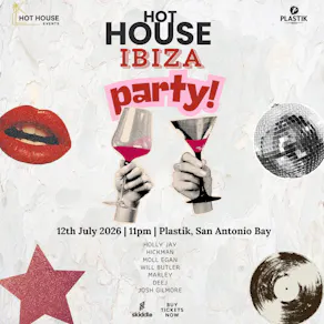 HOT HOUSE Ibiza at Plastik