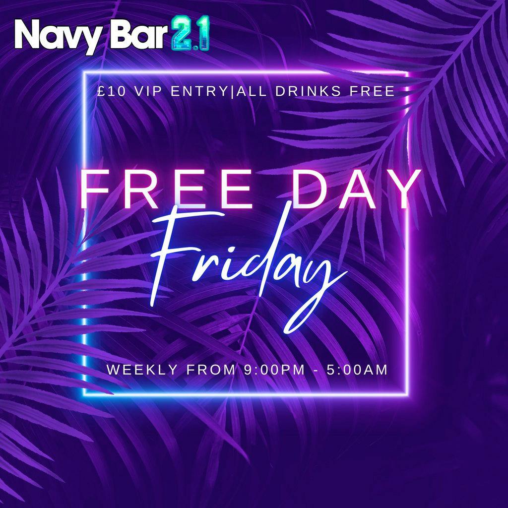 FREE-Day Friday: where all drinks are FREE! at Navy Bar 2.1