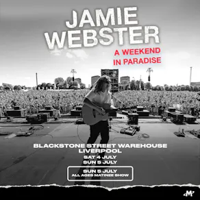 Jamie Webster Liverpool Sunday 5th July (Matinee)