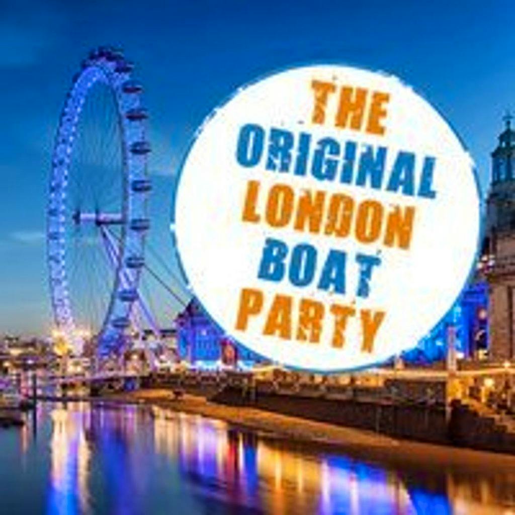 The ORIGINAL London Boat Party + Food + FREE After Party! at Central London Pier