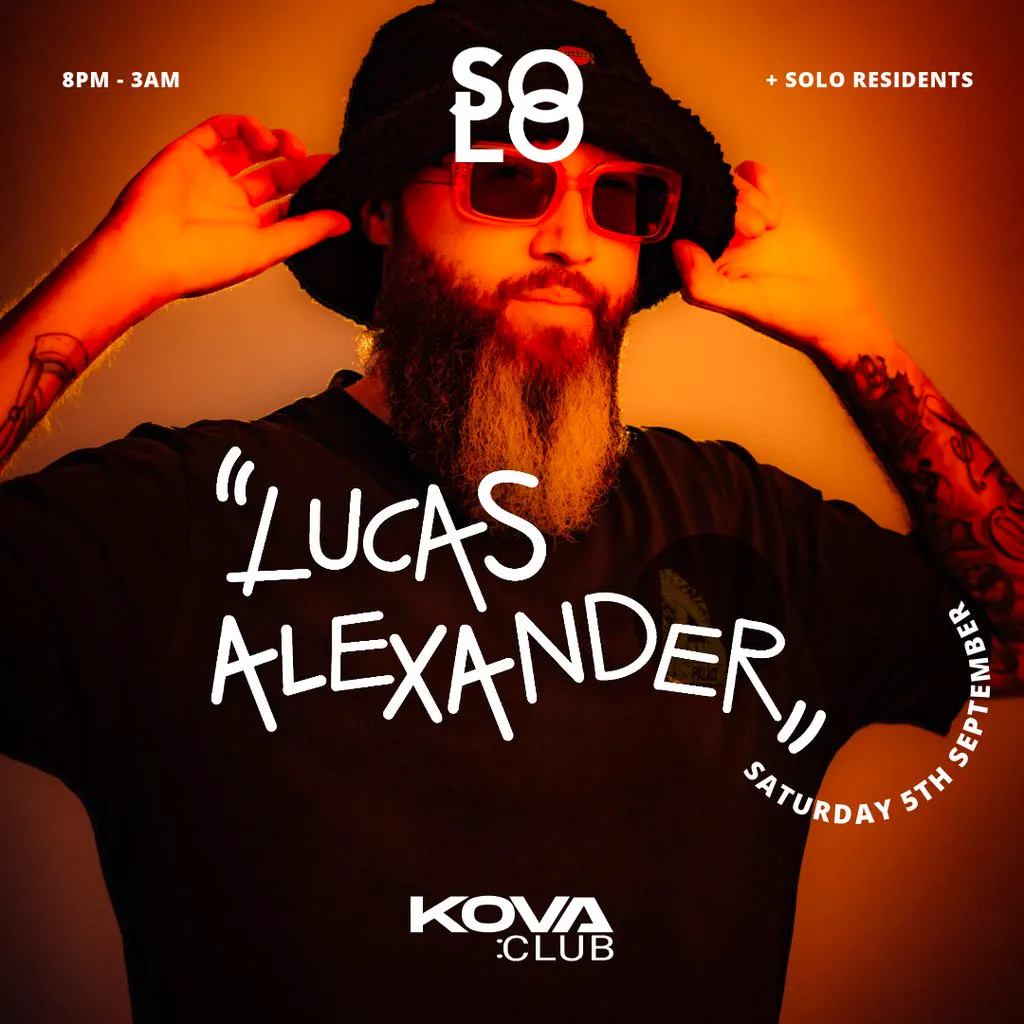 Solo presents Lucas Alexander at Kova Club Swansea at Club Kova