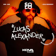 Solo presents Lucas Alexander at Kova Club Swansea at Club Kova