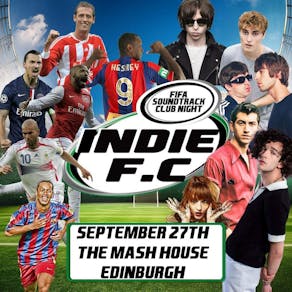 Indie F.C - Fifa Soundtrack & Indie Anthems Party