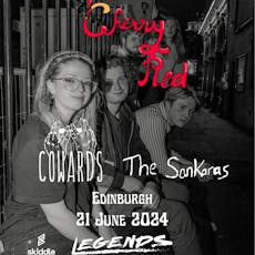 Cherry Red| With The Sankaras & The Cowards at Legends Edinburgh