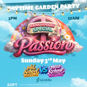 Passion: May Bank Holiday Party