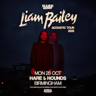 Liam Bailey (Acoustic Tour) at Hare And Hounds Kings Heath