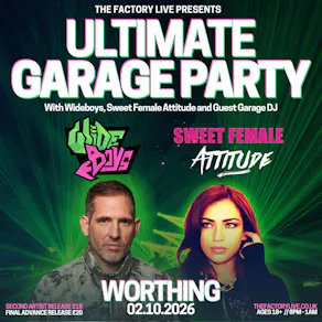 Ultimate Garage Party: Wideboys + Sweet Female Attitude